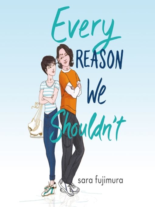Title details for Every Reason We Shouldn't by Sara Fujimura - Available